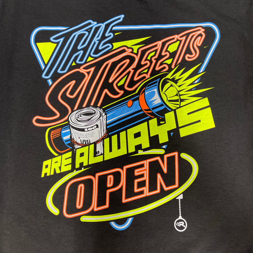 Streets Are Always Open T-Shirt