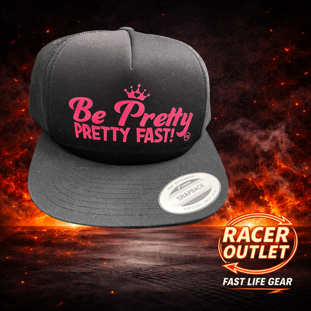 Be Pretty, Pretty Fast™ Foam Trucker Hat | Fast Life Gear