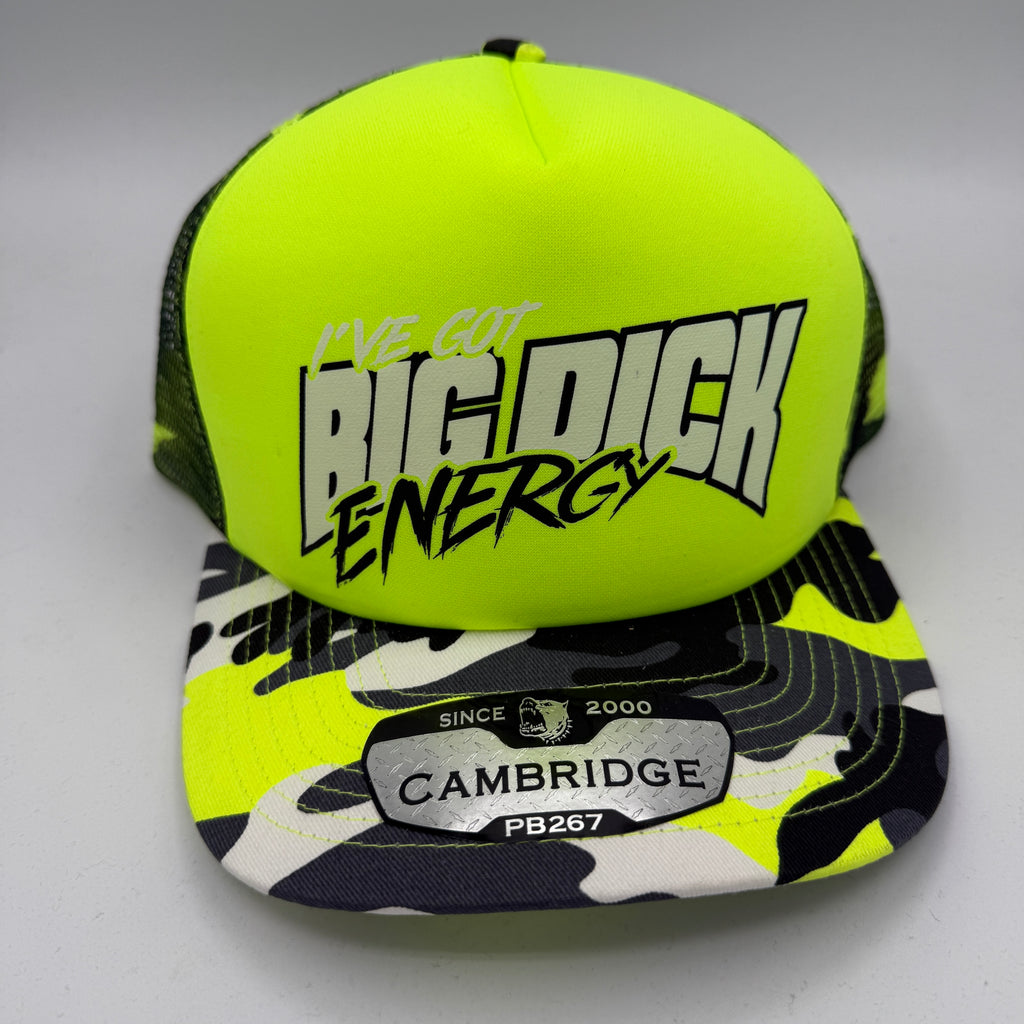 I've Got Big Dick Energy – Foam Trucker Cap