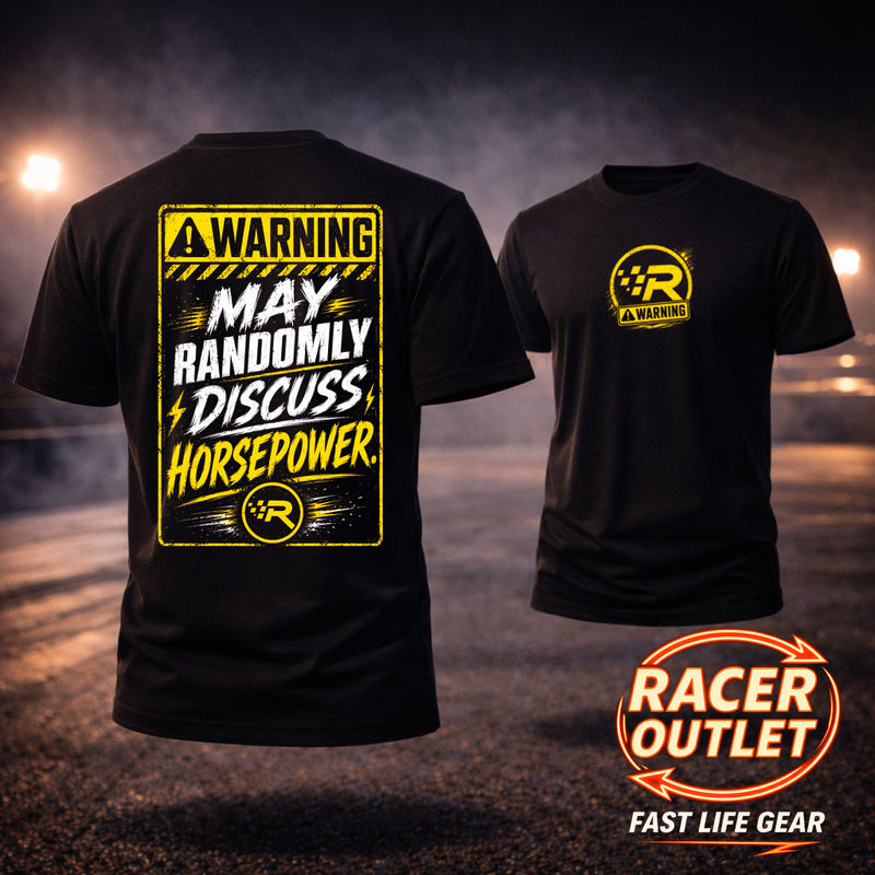 Warning May Randomly Discuss Horsepower racing T shirt