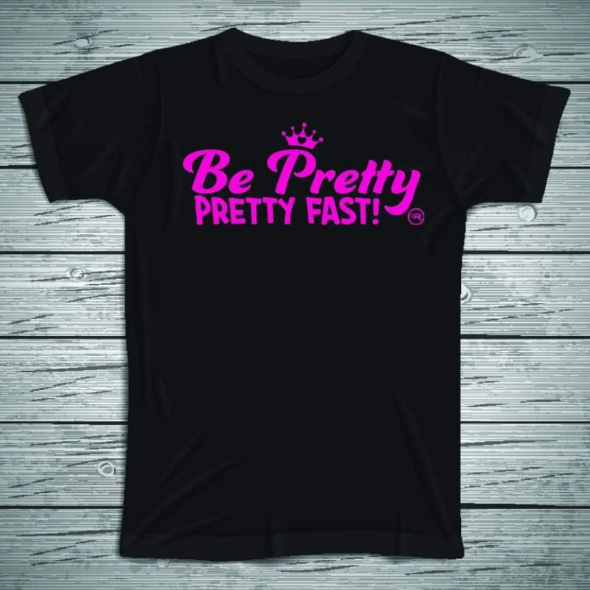 Be Pretty, Pretty Fast Kids