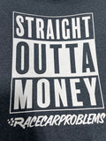 Straight Outta Money Shirt